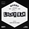 BOBBY - Lucky Man