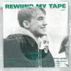 Rewind My Tape, Pt. 1 - EP