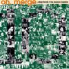 Various Artists - Oh, Merge: A Merge Records 10 Year Anniversary Compilation