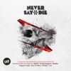 Various Artists - Never Say Die (Deluxe)