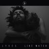 Lyves - Like Water