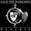 B L A C K I E - FACE THE DARKNESS