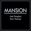 Jack Douglass - MANSION