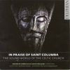 Choir of Gonville & Caius College - In Praise of Saint Columba: The Sound-world of the Celtic Church