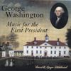 David And Ginger Hildebrand - George Washington: Music for the First President