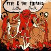 Pete and the Pirates - Little Death
