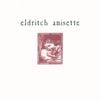 Eldritch Anisette - Eldritch Anisette