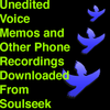 Various Artists - Unedited Voice Memos and Other Phone Recordings Downloaded From Soulseek