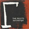 The Roots - Don't Feel Right