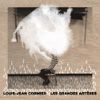 Louis-Jean Cormier - Les grandes art&egrave;res