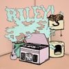 Riley! - Riley!