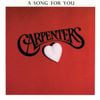 Carpenters - A Song for You