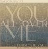 Taylor Swift - You All Over Me (Taylor&rsquo;s Version) (From The Vault)
