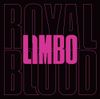 Royal Blood - Limbo