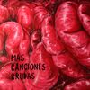 La Muchacha - M&aacute;s Canciones Crudas