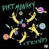 Dirt Monkey - Dirt Monkey & Friends