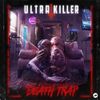 UltraKiller - Death Trap