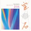 助川敏弥 [Toshiya Sukegawa] - Bio&ccedil;ic Music: Jewels (バイオシック・ミュージック「宝石」)