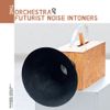 Various Artists - The Orchestra of Futurist Noise Intoners