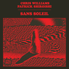 Chris Williams & Patrick Shiroishi - Sans Soleil