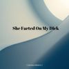 AnimationStation - She Farted on My Dick