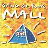 Gang of Four - Mall