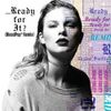 Taylor Swift & BloodPop® - ...Ready For It? (BloodPop&reg; Remix)