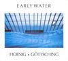 Hoenig · Göttsching - Early Water