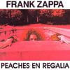 Frank Zappa - Peaches en Regalia