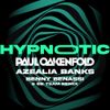 Paul Oakenfold, Azealia Banks & Benny Benassi - Hypnotic (Benny Benassi Remix)