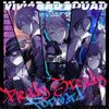 Vivid BAD SQUAD - Ready Steady / Forward