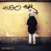 Hugo TSR - Tant qu'on est l&agrave;