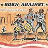 Born Against - Battle Hymns of the Race War