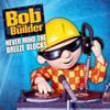 Bob The Builder - Never Mind The Breeze Blocks