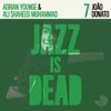 Ali Shaheed Muhammad & Adrian Younge - Jazz Is Dead 007: Jo&atilde;o Donato