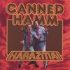 Canned Hamm - KARAZMA!