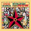 Steve Earle - The Revolution Starts Now