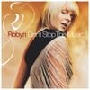 Robyn - Don't Stop the Music