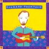 Richard Thompson - Rumor and Sigh