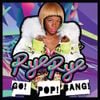Rye Rye - Go! Pop! Bang!