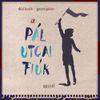 Various Artists - D&eacute;s & Geszti: A P&aacute;l Utcai Fi&uacute;k (Musical)