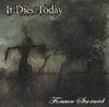 It Dies Today - Forever Scorned