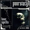 POORSTACY - Love Spells