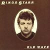 Ringo Starr - Old Wave