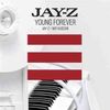 JAY-Z - Young Forever