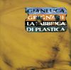 Gianluca Grignani - La Fabbrica Di Plastica