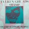 Talking Heads - Swamp / Slippery People