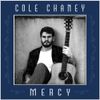Cole Chaney - Mercy