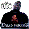 The Notorious B.I.G. - Dead Wrong