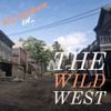 Big Squawk In... The Wild West